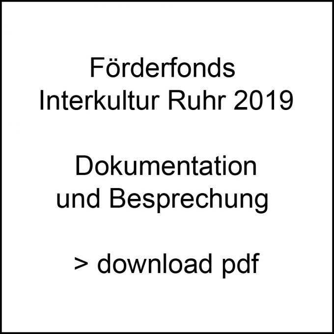 download <a href="/sites/default/files/public/uploads/Dokumentation_Foerderfonds_Interkultur-Ruhr_2019_web.pdf" target=“_blank“>Dokumentation Förderfonds Interkultur Ruhr 2019.pdf</a> download Dokumentation Förderfonds Interkultur Ruhr 2019.pdf